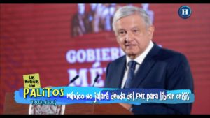 AMLO rechaza adquirir deuda con el FMI